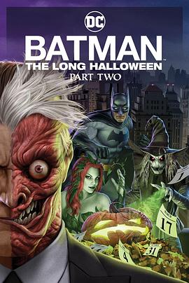 91桃色《蝙蝠侠：漫长的万圣节(下) Batman: The Long Halloween, Part 2》免费在线观看